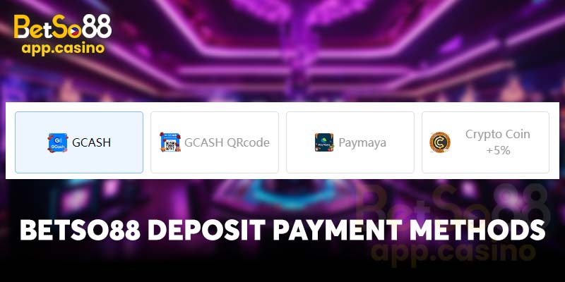 Betso88 Deposit Payment Methods