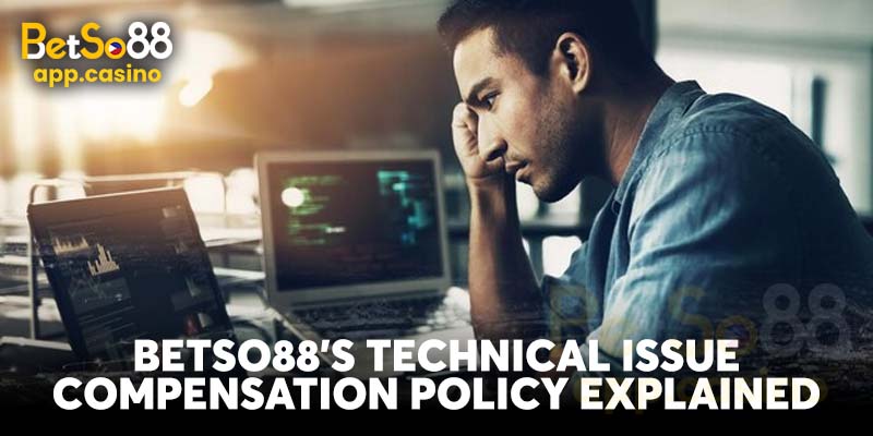 Betso88's Technical Issue Compensation Policy Explained