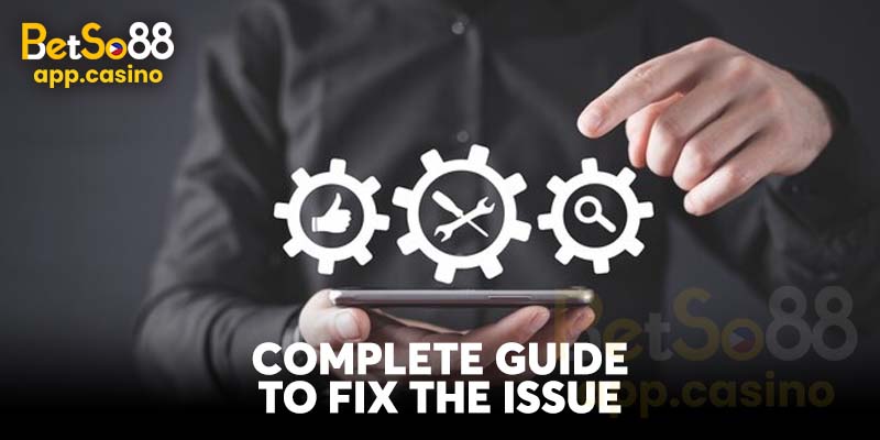 Complete Guide to Fix the Issue