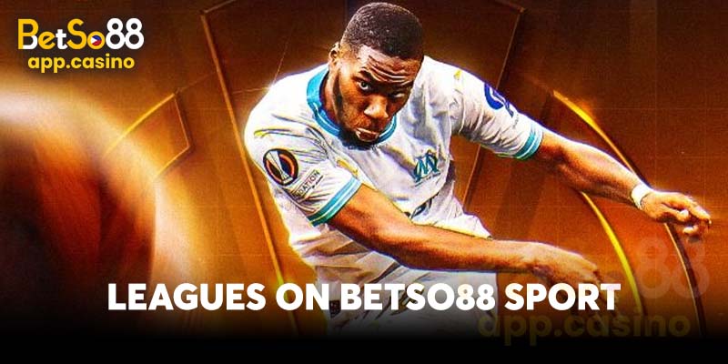 Leagues on Betso88 Sport