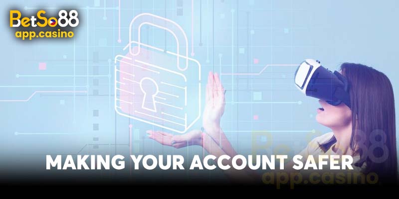 Making Your Account Safer