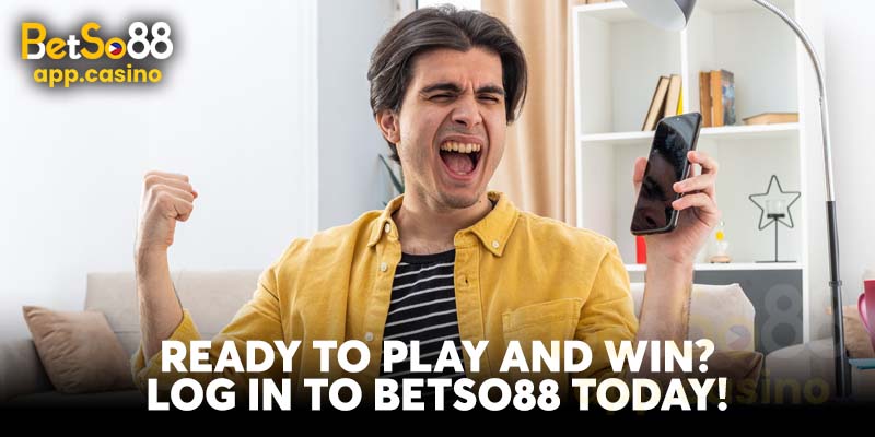 Ready to Play and Win? Log In to Betso88 Today!