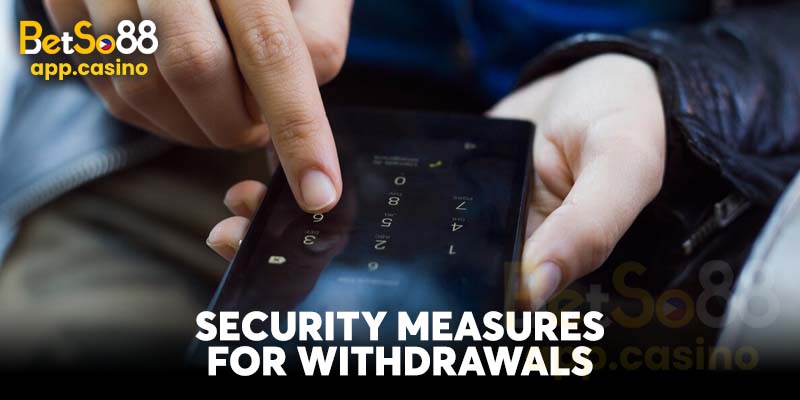 Security Measures for Withdrawals