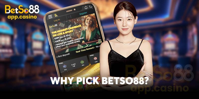 Why Pick Betso88?